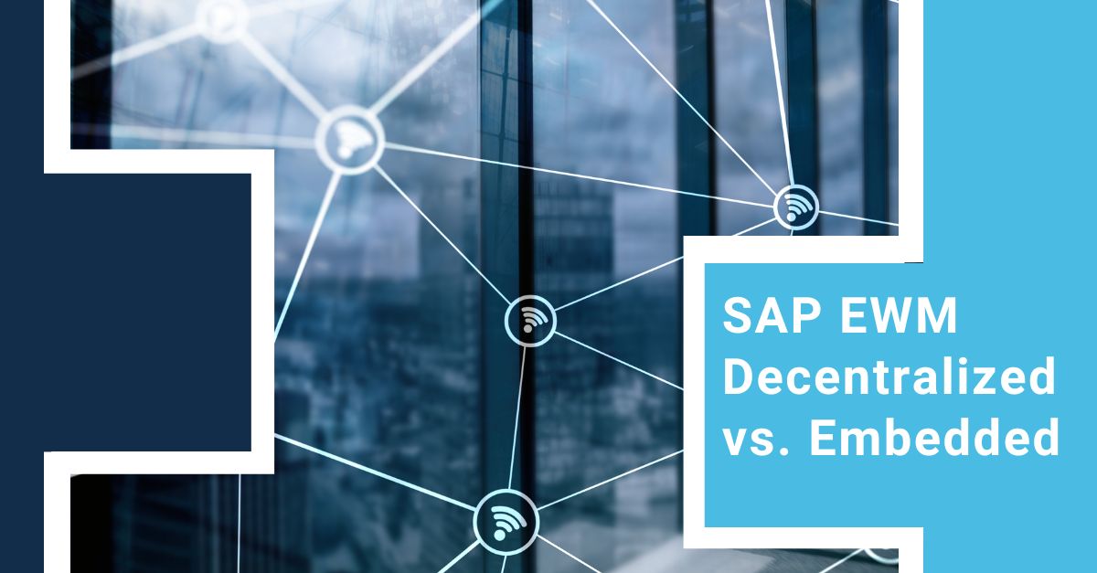 SAP EWM Decentralized vs Embedded Pillir